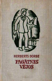 Herberts Dorbe — Pagātnes vējos