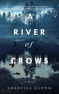 Shanessa Gluhm — A River of Crows