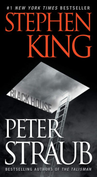 Stephen King & Peter Straub — Black House (Talisman Book 2)