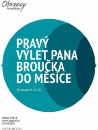 Čech Svatopluk — Pravý výlet pana Broučka do Měsíce