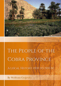 Wolfram Grajetzki; — The People of the Cobra Province in Egypt