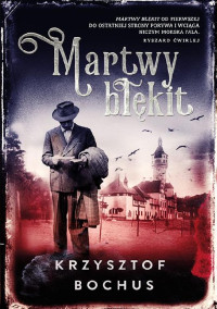 Krzysztof Bochus — Martwy błękit