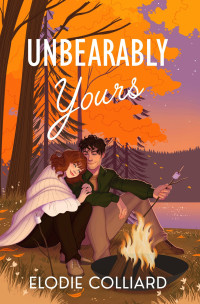 Elodie Colliard — Unbearably Yours