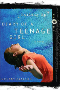 Carlson, Melody — [Diary of a Teenage Girl Kim 03] • Falling Up