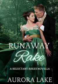 Lake, Aurora — Runaway Rake (Reluctant Rakes Book 2)