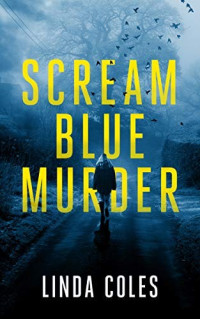 Linda Coles  — Scream Blue Murder