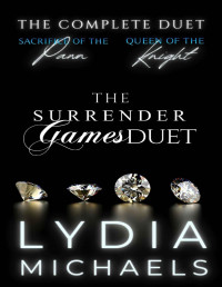 Lydia Michaels — The Surrender Games Duet: 2 Complete Novels: Sacrifice of the Pawn & Queen of the Knight