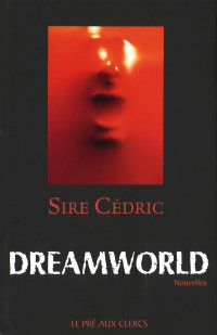 Cédric Sire — Dreamworld