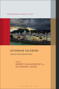 Robert von Dassanowsky;Katherine Arens; — Interwar Salzburg