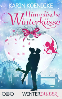 Karin Koenicke — Himmlische Winterküsse: Winterzauber - Band 2