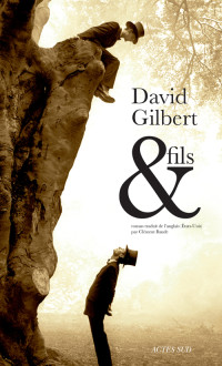 Gilbert, David [Gilbert, David] — & Fils (Actes Sud, 2 septembre)