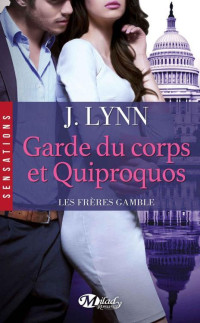 Janice Lynn [Lynn, Janice] — Garde du corps et quiproquos