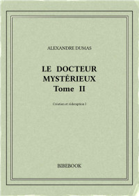 Alexandre Dumas — Le docteur mystérieux II