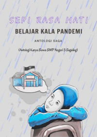 Sri Handayani (editor) — Sepi Rasa Hati, Belajar Kala Pandemi: Antologi Saga