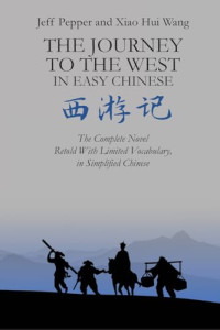 Pepper, Jeff — The Journey to the West in Easy Chinese (Chinese Edition)