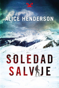 Alice Henderson — Soledad salvaje