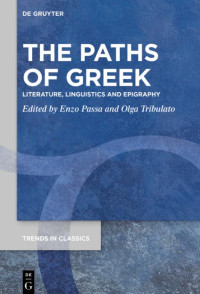 Enzo Passa;Olga Tribulato; — The Paths of Greek
