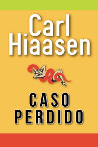 Carl Hiaasen — Caso Perdido