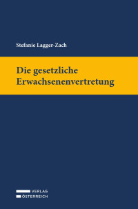 Stefanie Lagger-Zach; — Lagger-Zach, Erwachsenenvertretung -- Id 2021.indd