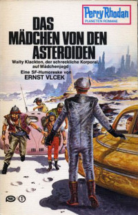 Ernst Vlcek — [Perry Rhodan - Planetenromane 0194] • Das Mädchen von den Asteroiden