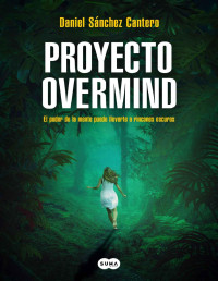 Daniel Sánchez Cantero — PROYECTO OVERMIND