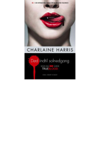 Charlaine Harris — True blood 01 - Død indtil solnedgang