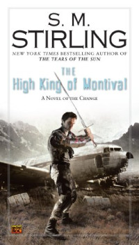 S. M. Stirling — The High King of Montival