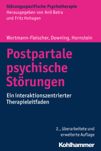 Susanne Wortmann-Fleischer, George Downing, Christiane Hornstein — Postpartale psychische Störungen