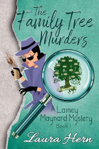 Laura Hern — Lainey Maynard 01: The Family Tree Murders