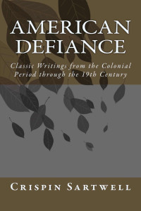 Crispin Sartwell — American Defiance