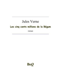 Verne, Jules — Les 500 millions de la Bégum