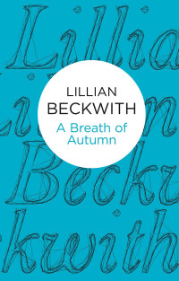 Lillian Beckwith — A Breath of Autumn