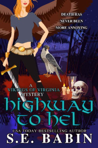 S.E. Babin — Highway to Hel (A Vikings of Virginia Mystery Book 2)