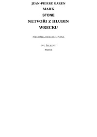 Garen, Jean-Pierre — Netvoři z hlubin Wrecku