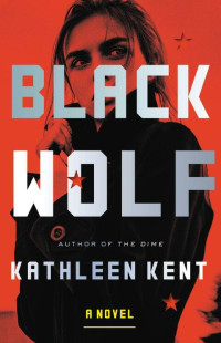 Kathleen Kent — Black Wolf