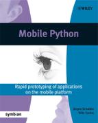 Tuulos, Ville & Scheible, Jürgen — Mobile Python: Rapid Prototyping of Applications on the Mobile Platform