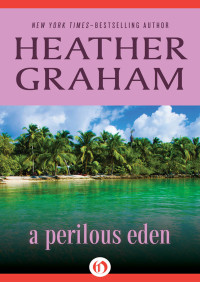Heather Graham [Graham, Heather] — A Perilous Eden