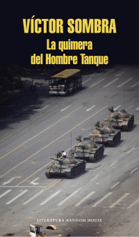 Víctor Sombra — La quimera del Hombre Tanque