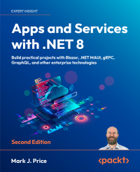 Mark J. Price — Apps and Services with .NET 8, Second Edition