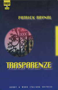 Patrick Raynal — Trasparenze