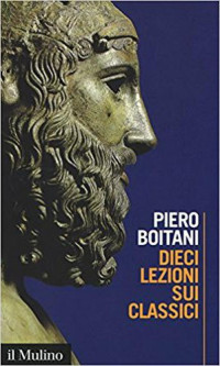 Boitani Piero — Dieci lezioni sui classici