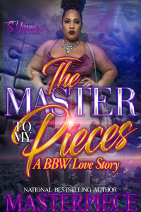 Authoress Masterpiece — The Master To My Pieces: A BBW Love Story