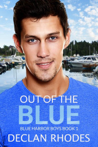 Declan Rhodes — Out of the Blue (Blue Harbor Boys 1) MM
