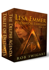 Rob Swigart — Lisa Emmer Historical Thrillers Vol. 1-2
