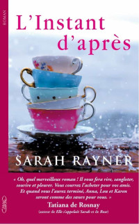 RAYNER, Sarah [RAYNER, Sarah] — L'instant d'après