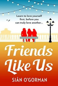 Sian O'Gorman — Friends Like Us