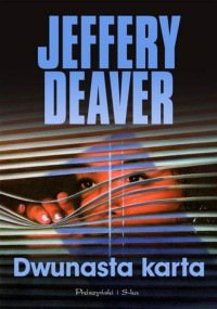 Jeffery Deaver — Dwunasta karta
