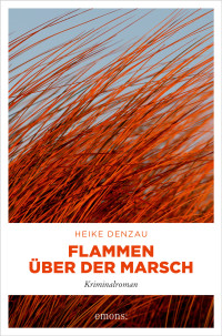 Heike Denzau — Flammen über der Marsch