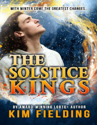 Kim Fielding — The Solstice Kings