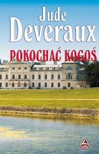 Jude Deveraux — Pokochać kogoś